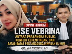 Lise Vebrina, Antara Prasangka Publik, Konflik Kepentingan, dan Batas-Batas Pertanggungjawaban Hukum